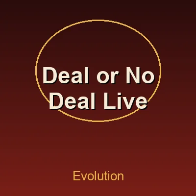 Deal or No Deal Live — Evolution